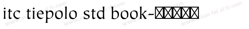 itc tiepolo std book字体转换